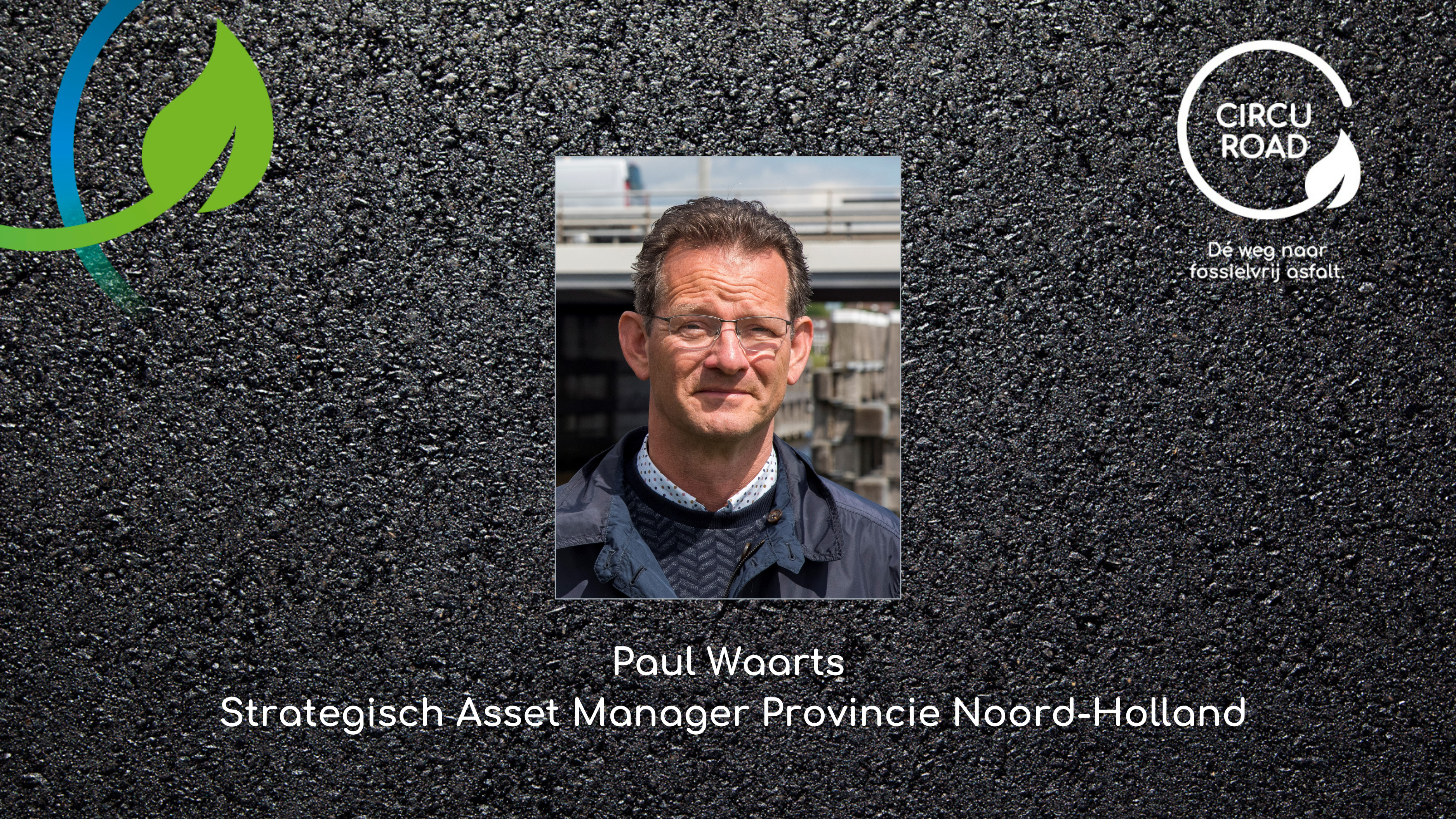 Interview met CIRCUROAD-deelnemer Paul Waarts van de provincie Noord-Holland: “We moeten nu aanleggen en ondertussen doorontwikkelen.”