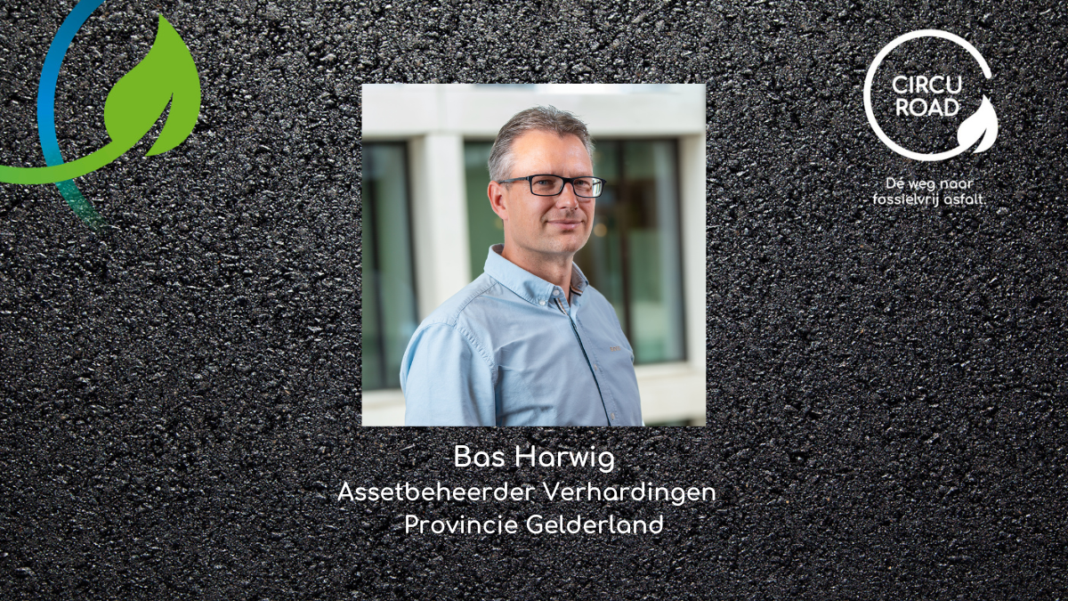 Bas Harwig van provincie Gelderland: ”De brede marktvertegenwoordiging binnen CIRCUROAD geeft vertrouwen in het maken van impact”