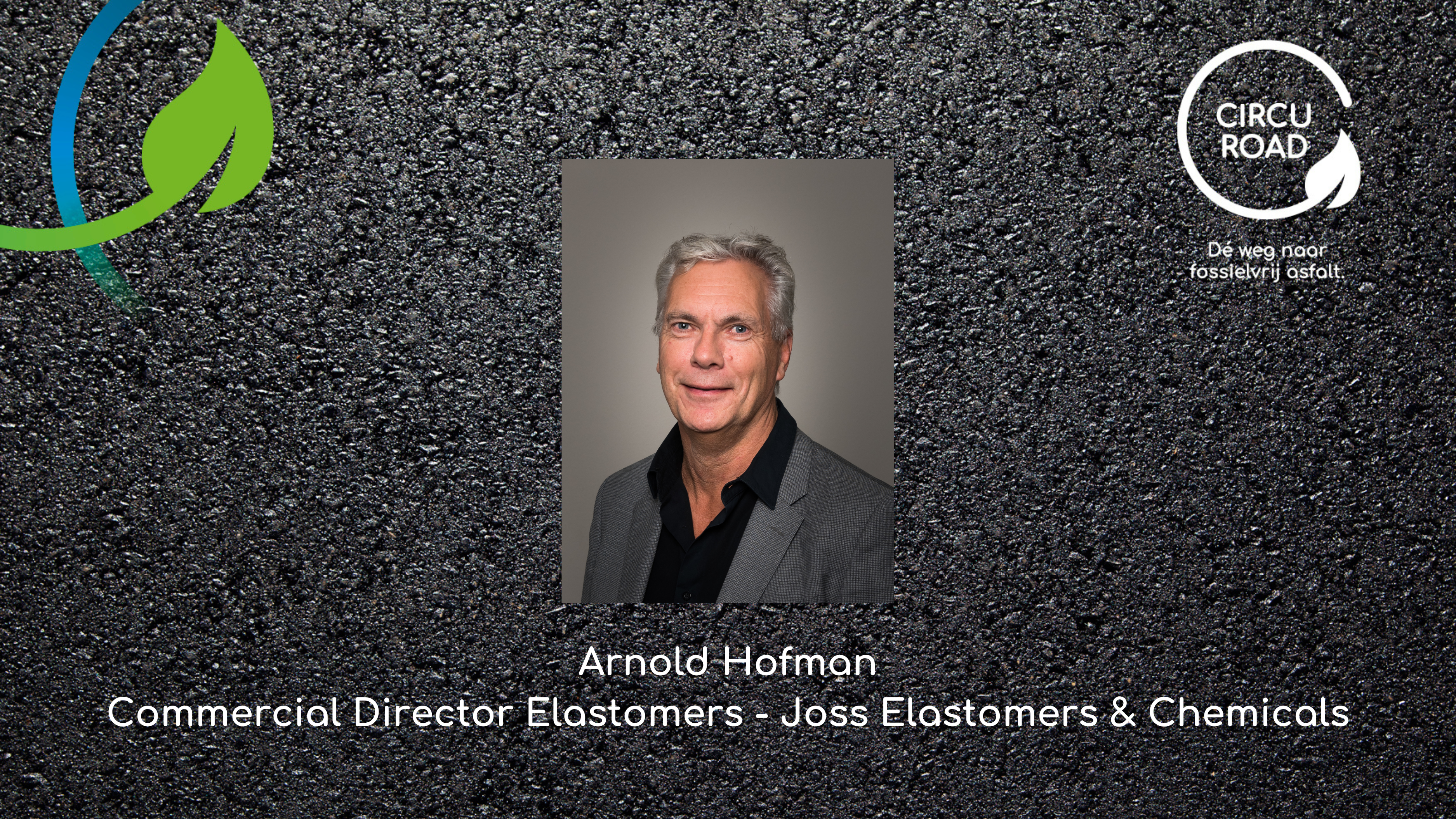 Arnold Hofman van Joss: “Bij CIRCUROAD kunnen we duurzame innovaties in de praktijk brengen.”
